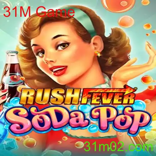 Explorando RushFeverSodaPop – O Empolgante Mundo do 31M Game